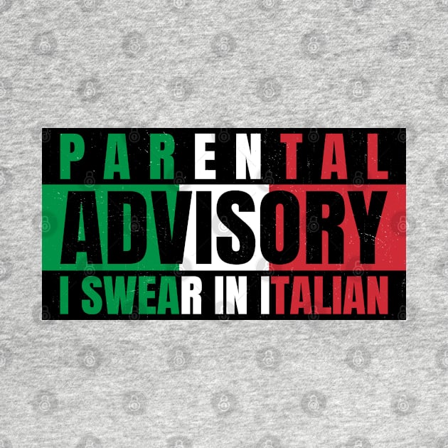 Parental Warning, I Swear in Italian by Family Heritage Gifts